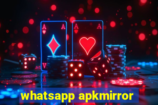 whatsapp apkmirror